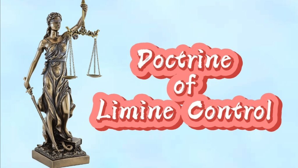 Doctrine of Limine Control
